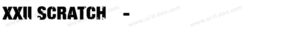 XXII SCRATCH转换器字体转换